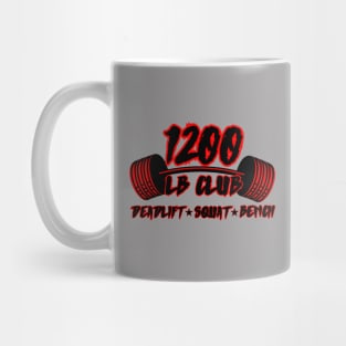 1200 lb club squat deadlift bench Mug